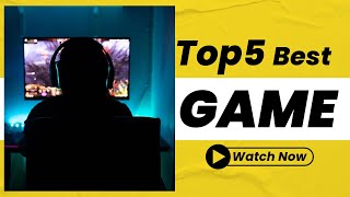 The Personal Top 5 Games You Need To Play Right Now