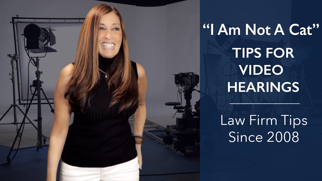 (DUP) Legal Marketing: Tips for Video Hearings” (I am not a cat)