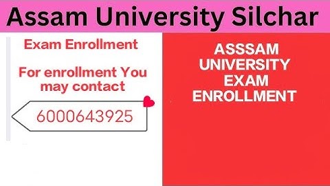 Assam University Exam Enrollment! (Complete process)