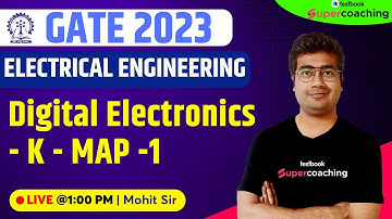 GATE Electrical Engineering Lectures 2023 | Digital Electronics - K - MAP -1 | By Mohit Sir