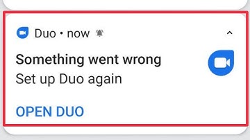 Google Duo Fix Something went wrong error issue Solve
