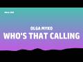 Ogla Myko - Who's That Calling (Lyrics)