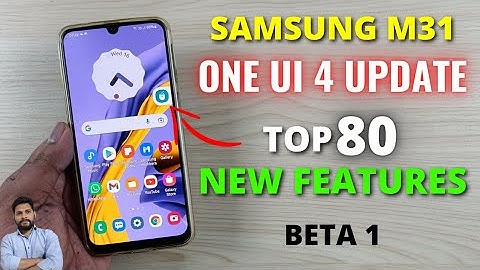 Samsung M31 One UI 4 Beta 1 Update : Top 80 New Features