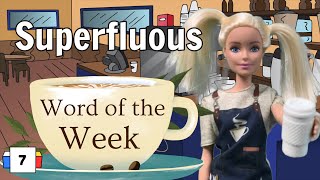 Word of the Week 7: Superfluous