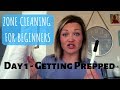 Day 1 - Getting Prepped | Zone Cleaning for Beginners | FLYLADY