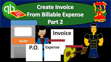 Create Invoice From Billable Expense Part 2 7.46 QuickBooks 2020