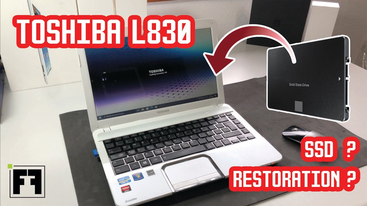 Toshiba L830 Restoration and Upgrades! Is it worth in 2020 ? - YouTube
