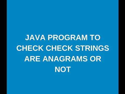 Write a java program to check two strings are anagrams