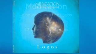 Titre du nouvel album de Logos : Méditation Pour retrouver Méditati...