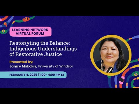 LN Virtual Forum 2025: Indigenous Understandings of Restorative Justice by Janice Makokis