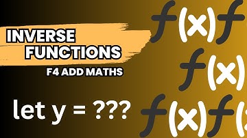 ADD MATHS F4 CHAP 1 | INVERSE FUNCTIONS (LESSON 8)