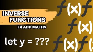 ADD MATHS F4 CHAP 1 | INVERSE FUNCTIONS (LESSON 8)
