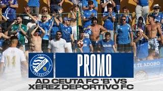 Promo: AD Ceuta 'B' - Xerez Deportivo FC partido de ida de la segunda eliminatoria de playoff