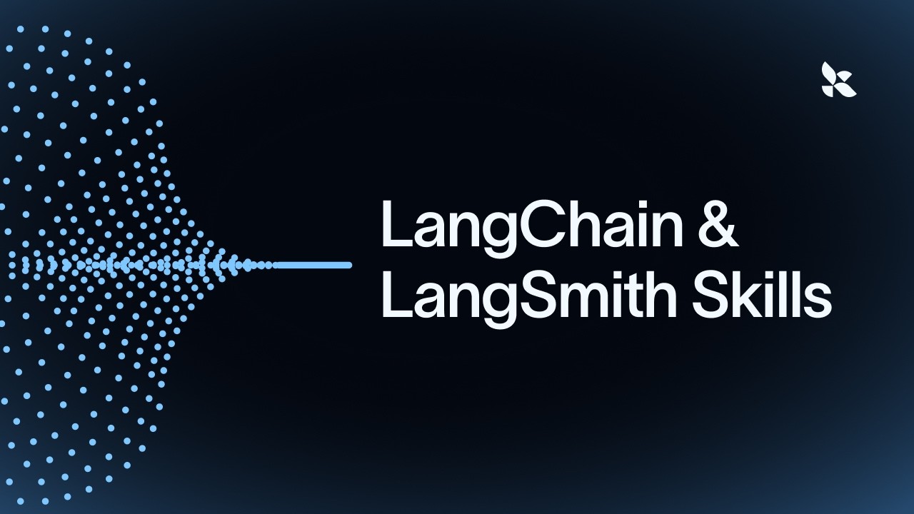 LangChain & LangSmith Skills: Teach Your AI to Build Agents