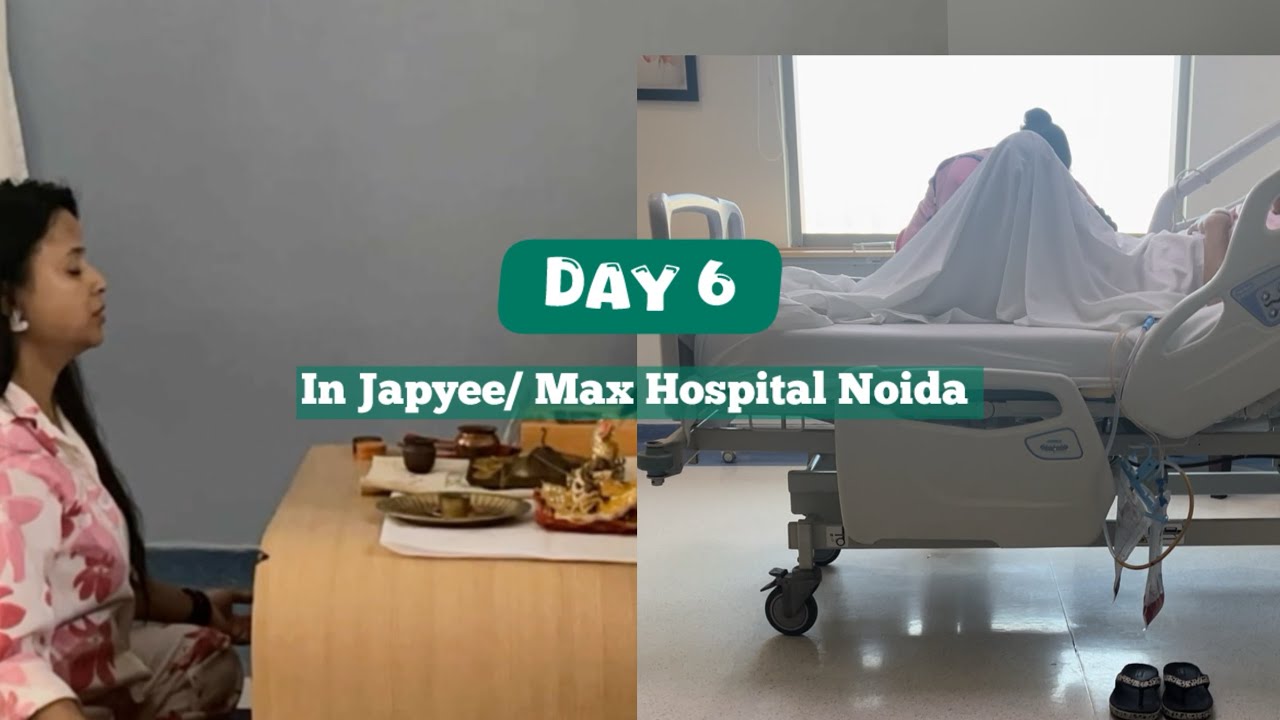 Day 6 | Daily Vlogs : at Jaypee / Max Hospital Noida