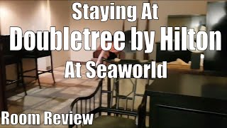 Staying At | Doubletree by Hilton at Seaworld | Room Review | OurThemeParkLife