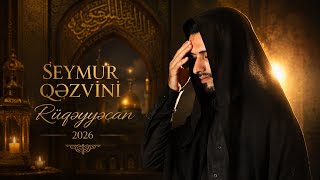 Seymur Qezvini (Rüqəyyəcan 2026) Mersiye Yeni