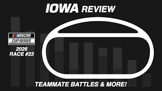 2026 NASCAR Statistics: Race 23/36 - Iowa Review