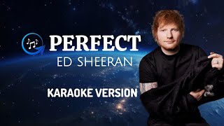 PERFECT - Ed Sheeran | Karaoke Version
