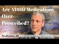 Are ADHD Medications Overprescribed?