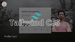 Build a Profile-Card Using Tailwind CSS | Malayalam