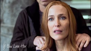 Famous Mulder & Scully - If You Love Her Profile
