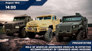 Presentation.  Wheeled Armoured Vehicles In Missions / August 18, 2023 At 02:00 P.m.