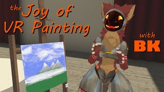 The joy of painting in VR with BK