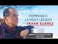 Homenaje a La Vida y Legado de Frank Suárez