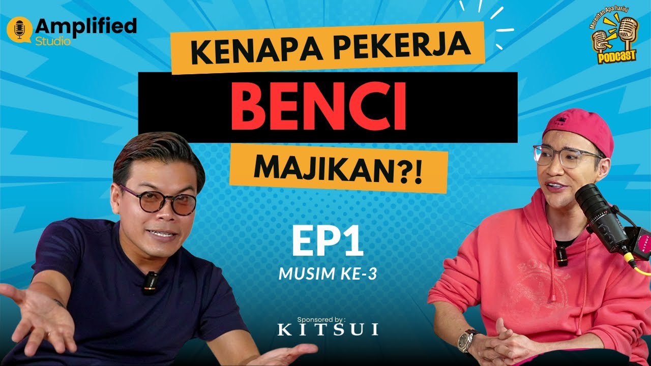 'Kenapa Pekerja Benci Majikan'- Episod 1 Musim ke-3
