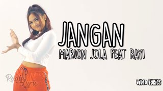 Marion Jola Feat Rayi Putra RAN - Jangan (Video Lirik)