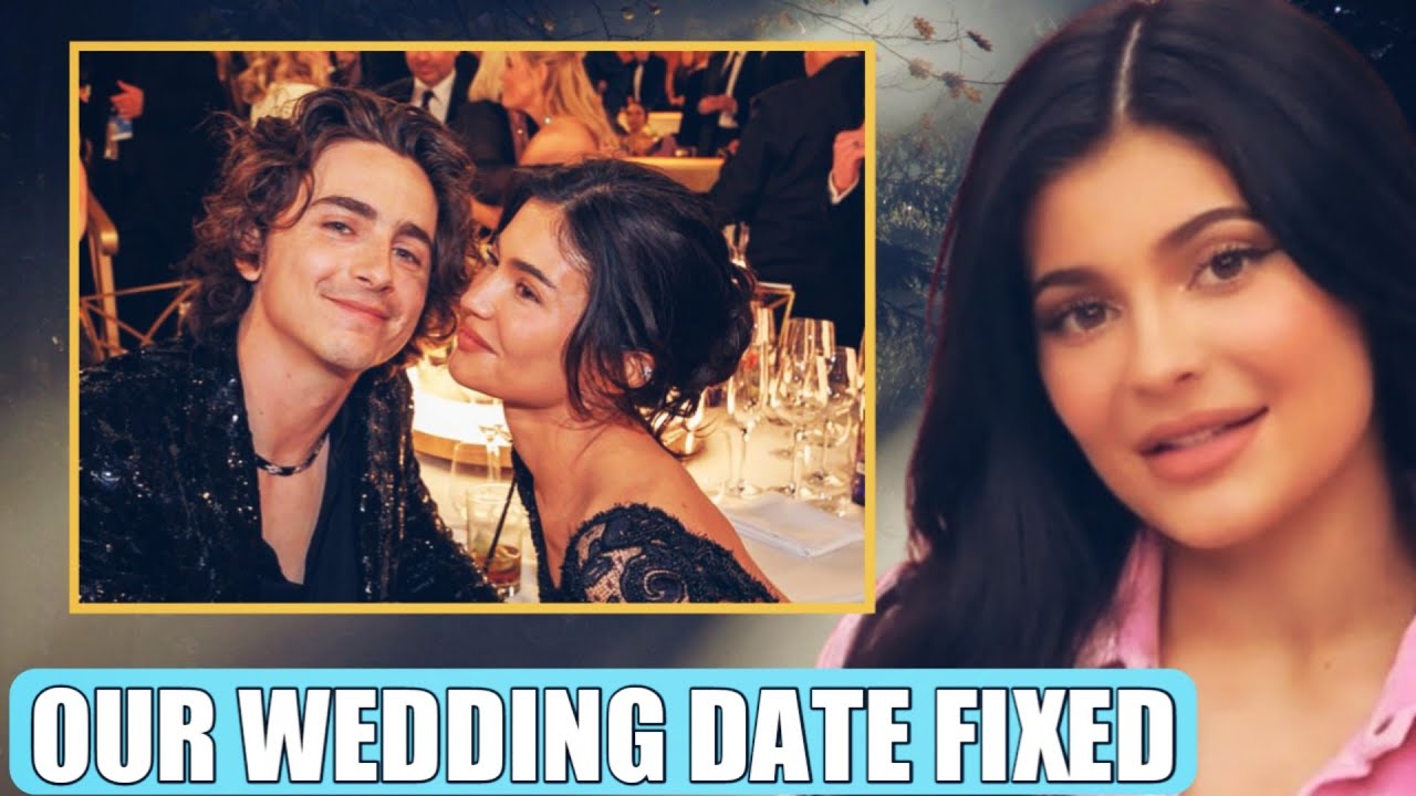 MARRIAGE DATE FIXED Kylie Jenner And Timothee Chalamet Fix MARRIAGE MARRIAGE DATE FIXED Kylie Jenner And Timothee Chalamet Fix MARRIAGE