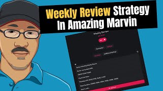 The Weekly Review Strategy In Amazing Marvin