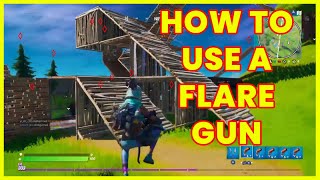 How to Use Flare Gun | Fortnite | Season 3