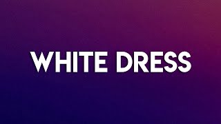 Lana Del Rey - White Dress [Lyrics]