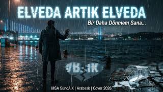 Bu Arabesk Sizi İçinizde Eritecek 😢 Elveda Artık Elveda Ahmet Sezgin Cover