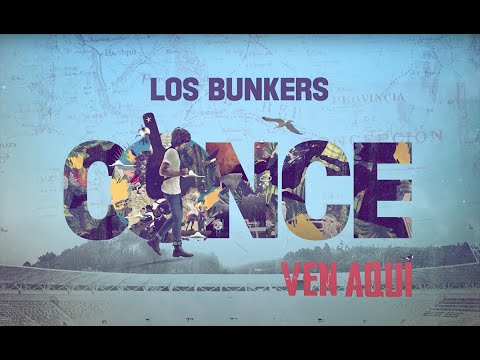 Los Bunkers - Ven Aquí Concepción