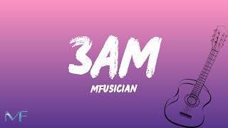 3AM (Lyrics) — MFusician | Chill Pop