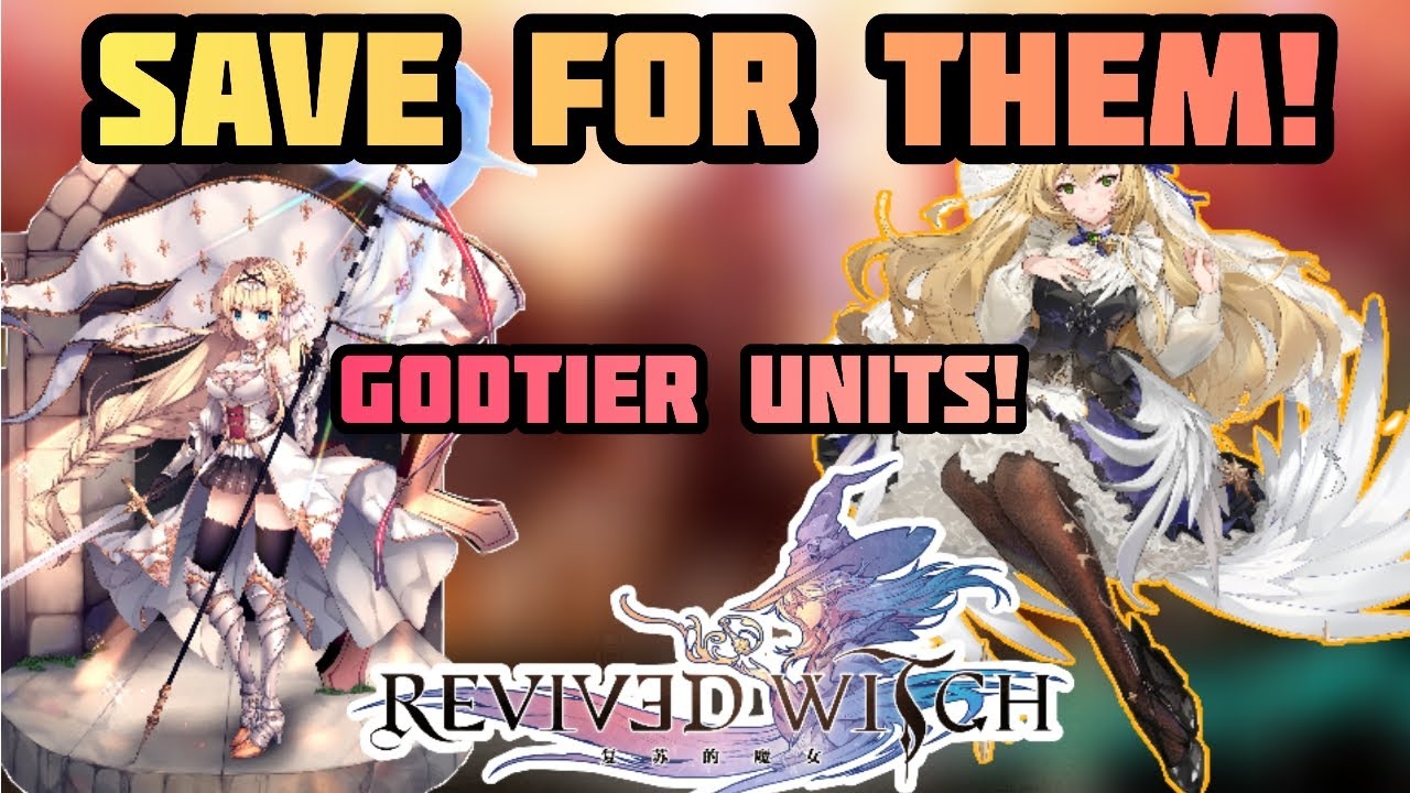 Revived Witch - Save For These Unit! [Catherine & Shire Are Amazing]