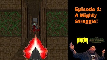 Final Doom: The Plutonia Experiment - Episode 1 - A Mighty Struggle!