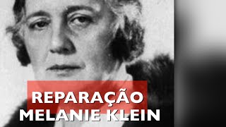 A PSICANALISE DE MELANIE KLEIN O Conceito de REPARACAO