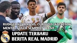 BERANI ‼️Guler Semprot Wasit🔥 Rudiger Kena Rasis?😡 Courtois Jadi Tembok Tak Tertembus🧱