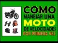 Como manejar una moto de velocidades por primera vez EN ESPAÑOL