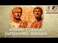 EMPERADOR ROMANO TRAJANO Y ADRIANO DOCUMENTAL