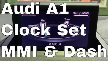 Audi A1 Clock Setting Time and Date Reset MMI Screen and Dash Clock set
