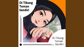 Download Lagu Di Tikung Teman Sendiri Download Lagu Di Tikung Teman Sendiri