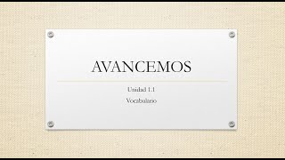 Avancemos - Unidad 1 1 Vocabulario