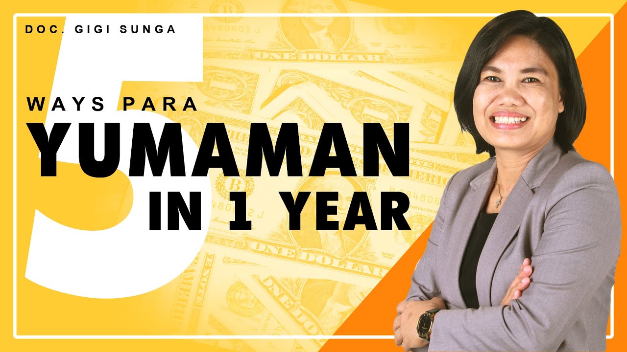5-ways-para-yumaman-in-1-year-youtube