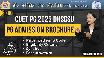 CUET PG 2023 Admission Brochure DHSGSU Eligibility & Paper pattern | Priyanshi Jain Sagar University