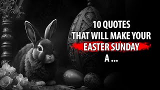 10 quotes related to Easter Sunday that you didn't know and Might Surprise You